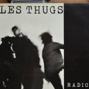 Disque vinyl 33T The Thugs - Radical hystery
